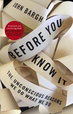 Before You Know It -  John Bargh