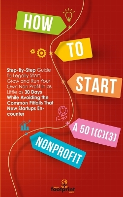 How to Start a 501(c)(3) Nonprofit - Small Footprint Press