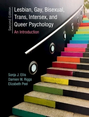 Lesbian, Gay, Bisexual, Trans, Intersex, and Queer Psychology - Sonja J. Ellis, Damien W. Riggs, Elizabeth Peel
