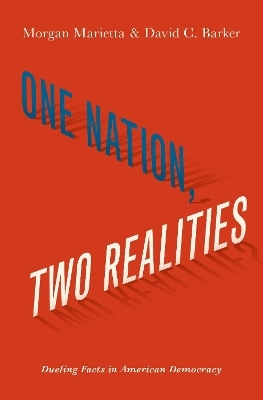 One Nation, Two Realities - Morgan Marietta, David C. Barker