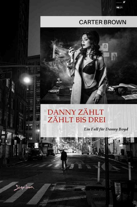 Danny zählt bis drei - Ein Fall für Danny Boyd - Carter Brown