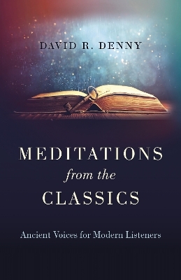 Meditations from the Classics - David R. Denny