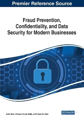 Fraud Prevention, Confidentiality, and Data Security for Modern Businesses - 