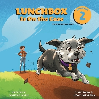 Lunchbox Is On The Case Episode 2 - Jennifer Schick
