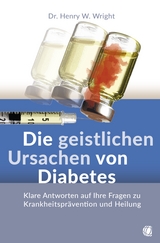 Die geistlichen Ursachen von Diabetes - Henry W. Wright