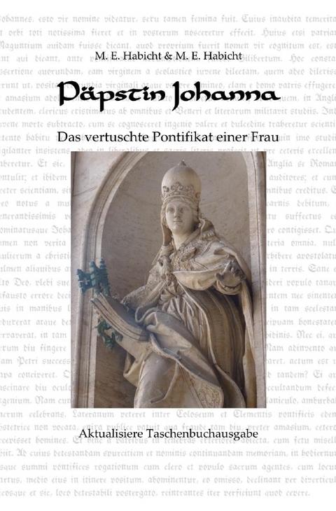 Päpstin Johanna - Michael E. Habicht, Marie Elisabeth Habicht