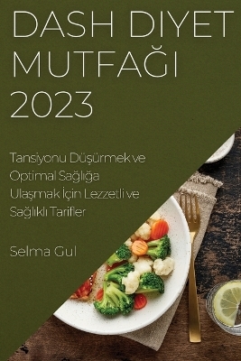 Dash Diyet Mutfağı 2023 - Selma Gul