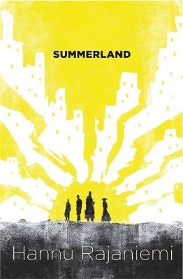 Summerland -  Hannu Rajaniemi