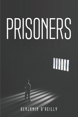 Prisoners -  Benjamin O'Reilly