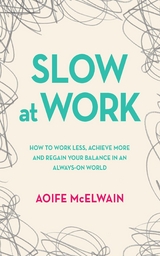 Slow at Work -  Aoife McElwain