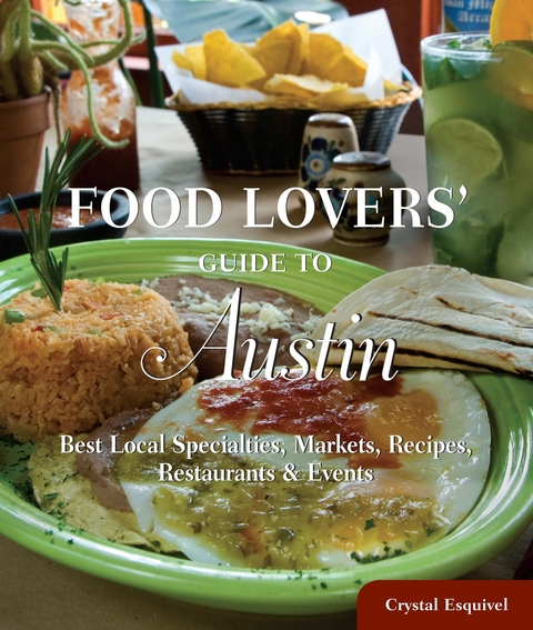 Food Lovers' Guide to(R) Austin -  Crystal Esquivel