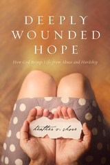 Deeply Wounded Hope - Heather Shore