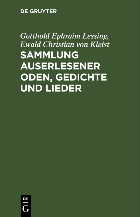 Sammlung auserlesener Oden, Gedichte und Lieder - Gotthold Ephraim Lessing, Ewald Christian von Kleist