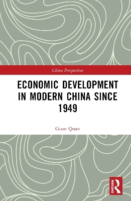 Economic Development in Modern China Since 1949 - Guan Quan