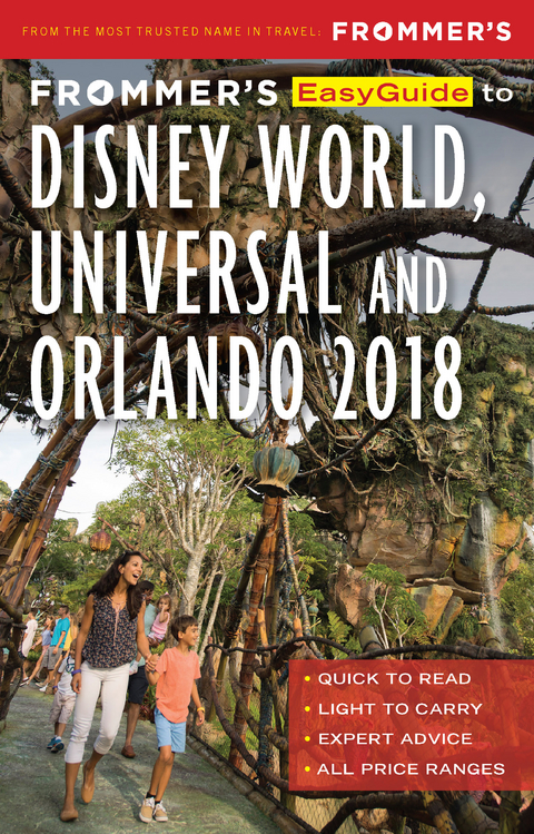 Frommer's EasyGuide to Disney World, Universal and Orlando 2018 -  Jason Cochran