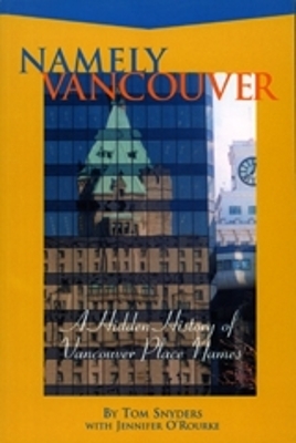 Namely Vancouver - Tom Snyders, Jennifer O'Rourke