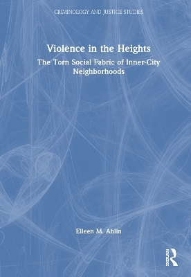 Violence in the Heights - Eileen M. Ahlin