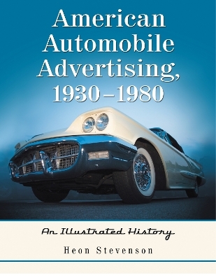 American Automobile Advertising, 1930-1980 - Heon Stevenson