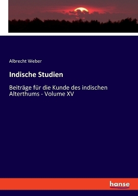 Indische Studien - Albrecht Weber