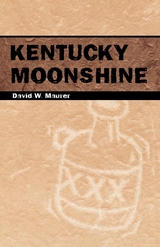 Kentucky Moonshine -  David W. Maurer