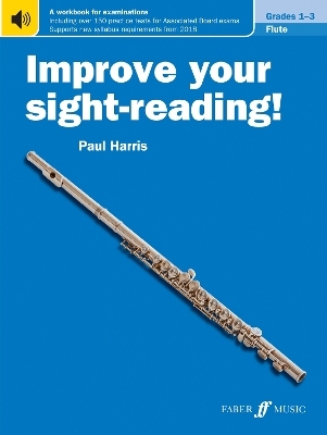 Improve your sight-reading! Flute Grades 1-3 - Paul Harris