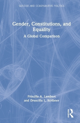 Gender, Constitutions, and Equality - Priscilla A. Lambert, uscilla L. Scribner