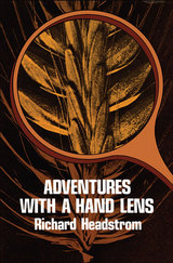 Adventures with a Hand Lens -  Richard Headstrom