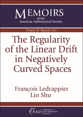 The Regularity of the Linear Drift in Negatively Curved Spaces - Francois Ledrappier, Lin Shu