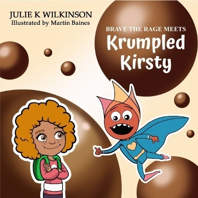 Brave the Rage Meets Krumpled Kirsty - Julie Wilkinson