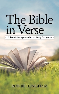 The Bible in Verse - Rob Bellingham