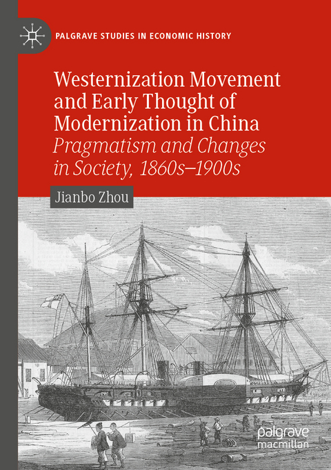 Westernization Movement and Early Thought of Modernization in China - Jianbo Zhou