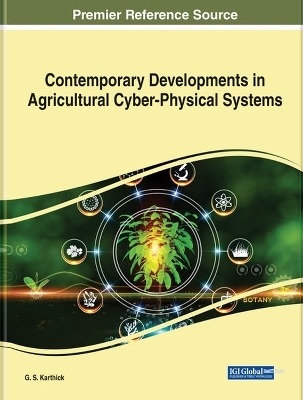 Contemporary Developments in Agricultural Cyber-Physical Systems - 