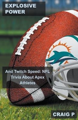 Explosive Power and Twitch Speed - CRAIG P