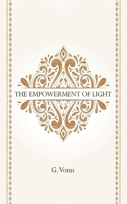 The Empowerment of Light - G Vonn
