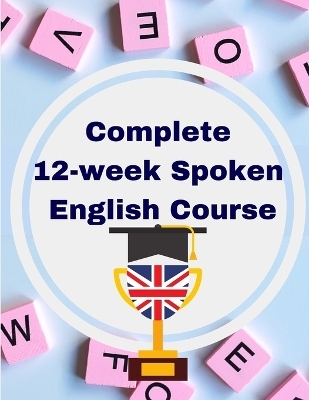 Complete 12-week Spoken English Course -  Margareta Ludwig