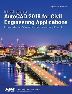 Introduction to AutoCAD 2018 for Civil Engineering Applications - Yasmin Nighat