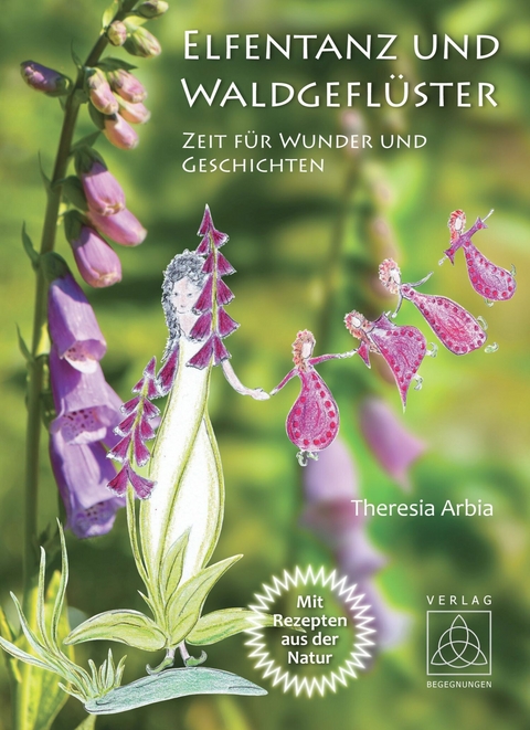 Elfentanz und Waldgeflüster -  Theresia Arbia