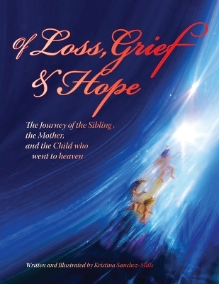 Of Loss, Grief and Hope - Kristina H Sachez-Mills