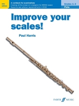 Improve your scales! Flute Grades 1-3 - Harris, Paul