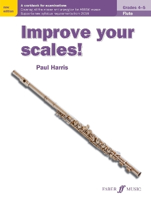 Improve your scales! Flute Grades 4-5 - Paul Harris