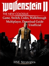 Wolfenstein 2 Game, Switch, Codes, Walkthrough, Multiplayer, Download Guide Unofficial -  HSE Strategies