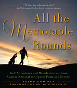 All the Memorable Rounds -  Tripp Bowden