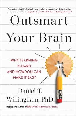 Outsmart Your Brain - Daniel T Willingham