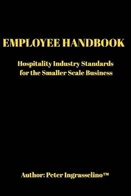 Employee Handbook - Peter Ingrasselino(tm)