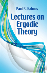 Lectures on Ergodic Theory -  Paul R. Halmos