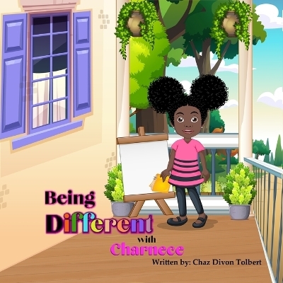 Being Different With Charnece - Chaz Divon Tolbert