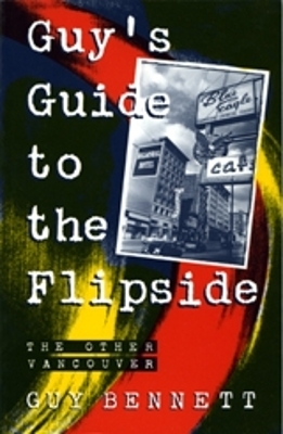 Guy's Guide to the Flipside - Guy Bennett