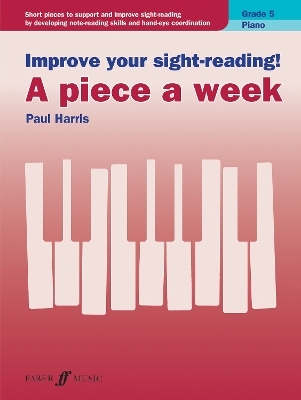 Improve your sight-reading! A piece a week Piano Grade 5 - 