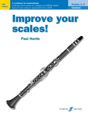 Improve your scales! Clarinet Grades 1-3 - Paul Harris