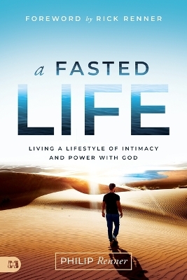 Fasted Life, A - Philip Renner